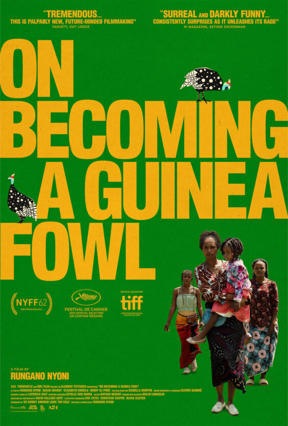 On Becoming a Guinea Fowl. Filmplakat for "On Becoming a Guinea Fowl" av Rungano Nyoni. Store gule bokstaver, to perlehøns, fire personer nederst. Vist på NYFF, Cannes og TIFF 2024.