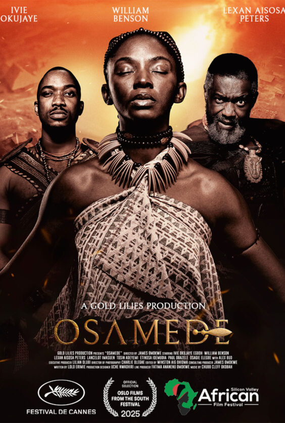 Osamede. Filmplakat for "Osamede". Regissør: James Omokwe. Hovedroller: Ivie Okujaye, William Benson, Lexan Aisosa Peters. Festivaler: Cannes, Oslo 2025, African Silicon Valley. Tre personer i tradisjonelle klær.