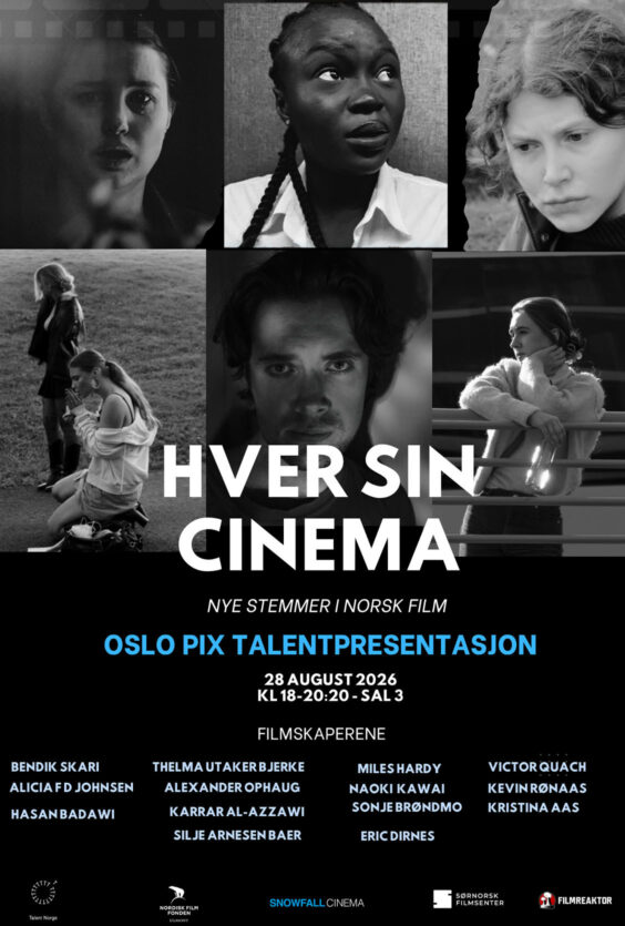 Hver sin Cinema Seks svart hvitt portretter av ulike personer i rektangler Tekst med informasjon om Oslo Pix talentpresentasjon og navn på filmskapere Flere logoer nederst